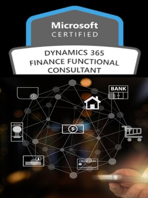 cover image of Microsoft Dynamics 365 Finance Functional Consultant--(MB-310)